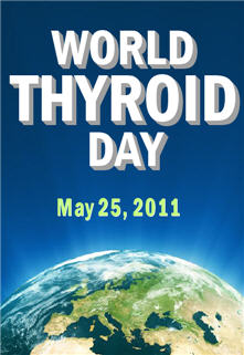 World Thyroid Day May 25, 2009